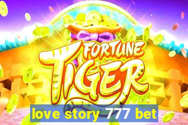 love story 777 bet